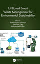 Book cover of: IoT-Based Smart Waste Management for Environmental Sustainability. By: Biswa Ranjan Acharya