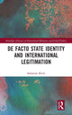 Book cover of: De Facto State Identity and International Legitimation. By: Sebastian Klich