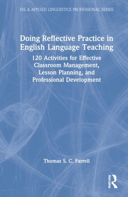 Book cover of: Doing Reflective Practice in English Language Teaching. By: Thomas S. C. Farrell