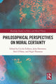 Book cover of: Philosophical Perspectives on Moral Certainty. By: Cecilie Eriksen