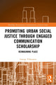 Book cover of: Promoting Urban Social Justice through Engaged Communication Scholarship. By: George Villanueva