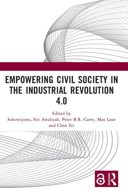 Book cover of: Empowering Civil Society in the Industrial Revolution 4.0. By: Sukowiyono