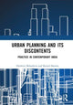 Book cover of: Urban Planning and its Discontents. By: Darshini Mahadevia
