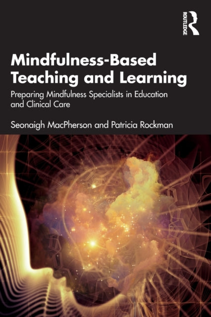 Book cover of: Mindfulness-Based Teaching and Learning. By: Seonaigh MacPherson
