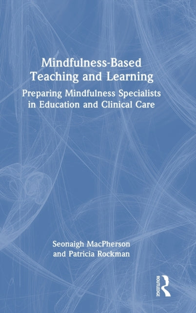 Book cover of: Mindfulness-Based Teaching and Learning