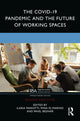 Book cover of: COVID-19 Pandemic and the Future of Working Spaces. By: Ilaria Mariotti