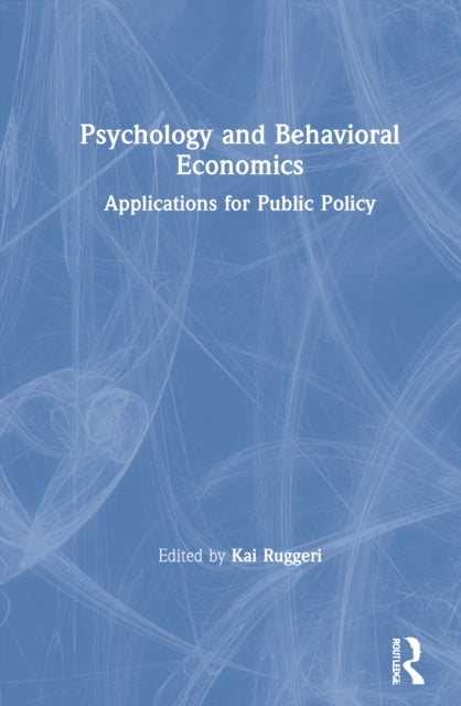 Book cover of: Psychology and Behavioral Economics. By: Kai Ruggeri