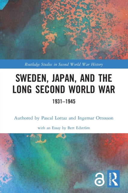 Book cover of: Sweden, Japan, and the Long Second World War. By: Pascal Lottaz