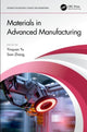 Book cover of: Materials in Advanced Manufacturing. By: Yinquan Yu