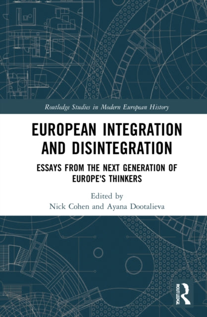 Book cover of: European Integration and Disintegration. By: Nick Cohen