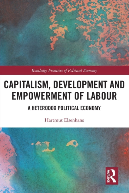 Book cover of: Capitalism, Development and Empowerment of Labour. By: Hartmut Elsenhans