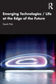 Book cover of: Emerging Technologies / Life at the Edge of the Future. By: Sarah Pink