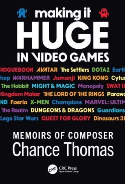 Book cover of: Making it HUGE in Video Games. By: Chance Thomas