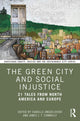 Book cover of: Green City and Social Injustice. By: Isabelle Anguelovski