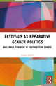 Book cover of: Festivals as Reparative Gender Politics