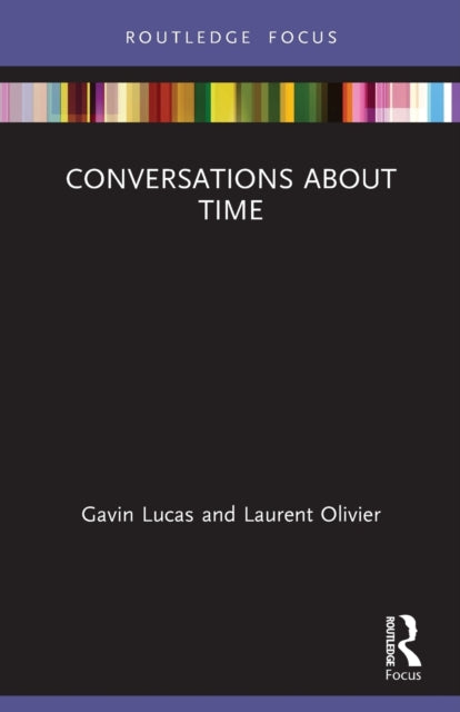 Book cover of: Conversations about Time. By: Gavin Lucas