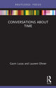 Book cover of: Conversations about Time. By: Gavin Lucas