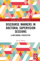Book cover of: Discourse Markers in Doctoral Supervision Sessions. By: Samira Bakeer