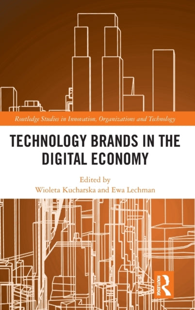 Book cover of: Technology Brands in the Digital Economy. By: Wioleta Kucharska