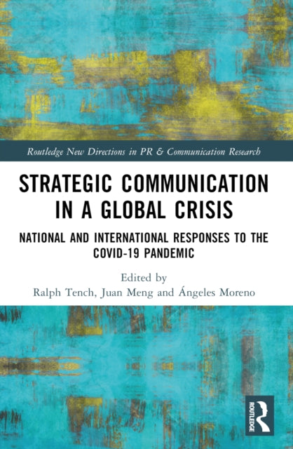 Book cover of: Strategic Communication in a Global Crisis. By: Ralph Tench