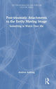 Book cover of: Post-traumatic Attachments to the Eerily Moving Image. By: Andrew Asibong