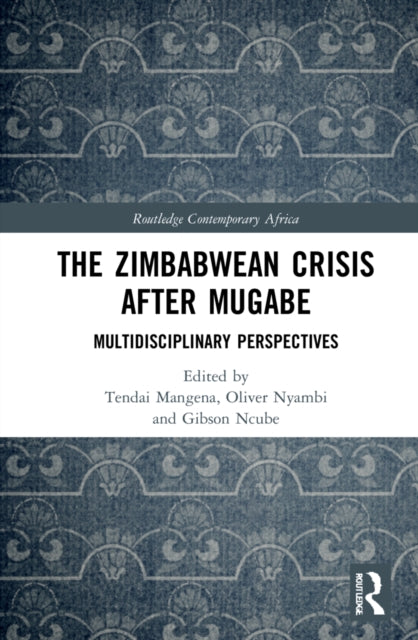 Book cover of: Zimbabwean Crisis after Mugabe. By: Tendai Mangena