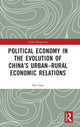 Book cover of: Political Economy in the Evolution of China's Urban–Rural Economic Relations. By: Fan Gao