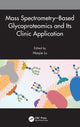 Book cover of: Mass Spectrometry–Based Glycoproteomics and Its Clinic Application. By: Haojie Lu