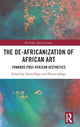 Book cover of: De-Africanization of African Art. By: Denis Ekpo