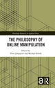 Book cover of: Philosophy of Online Manipulation. By: Fleur Jongepier