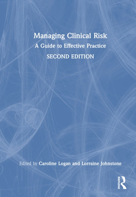 Book cover of: Managing Clinical Risk. By: Caroline Logan