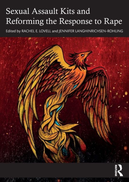Book cover of: Sexual Assault Kits and Reforming the Response to Rape. By: Rachel Lovell