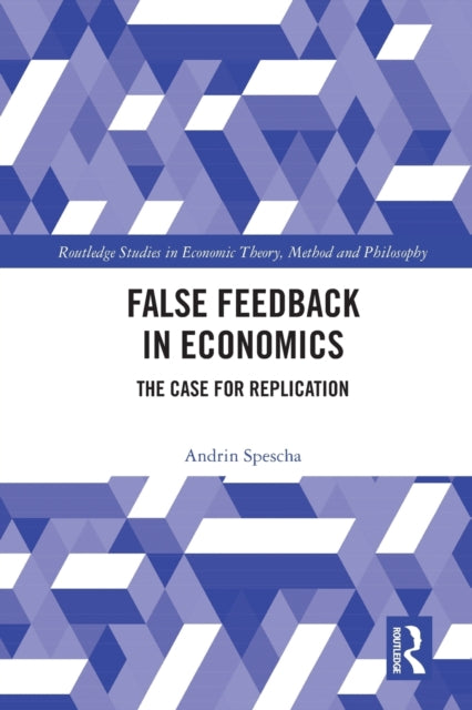 Book cover of: False Feedback in Economics. By: Andrin Spescha