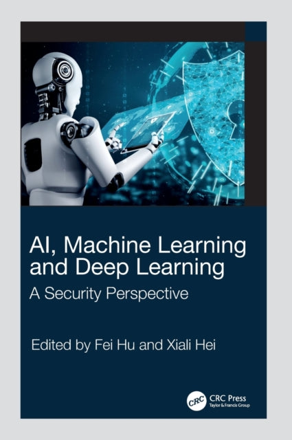 Book cover of: AI, Machine Learning and Deep Learning. By: Fei Hu