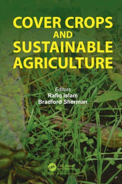 Book cover of: Cover Crops and Sustainable Agriculture. By: Rafiq Islam