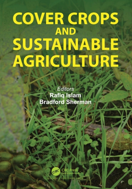 Book cover of: Cover Crops and Sustainable Agriculture. By: Rafiq Islam