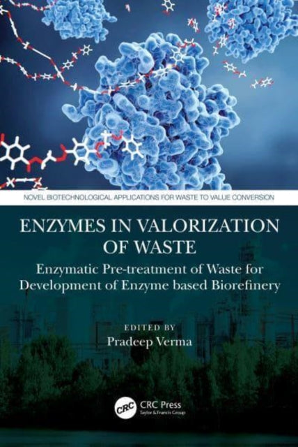 Book cover of: Enzymes in the Valorization of Waste. By: Pradeep Verma