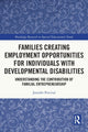 Book cover of: Families Creating Employment Opportunities for Individuals with Developmental Disabilities. By: Jennifer Pollack Percival