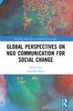 Book cover of: Global Perspectives on NGO Communication for Social Change. By: Giuliana Sorce