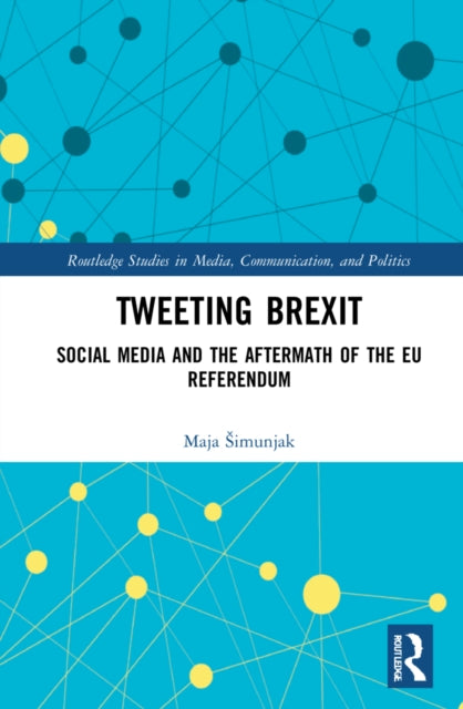 Book cover of: Tweeting Brexit. By: Maja Simunjak