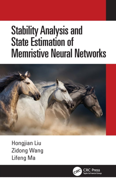 Book cover of: Stability Analysis and State Estimation of Memristive Neural Networks. By: Hongjian Liu