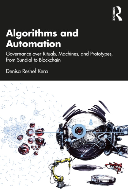 Book cover of: Algorithms and Automation. By: Denisa Kera