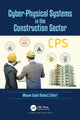 Book cover of: Cyber-Physical Systems in the Construction Sector. By: Wesam Salah Alaloul