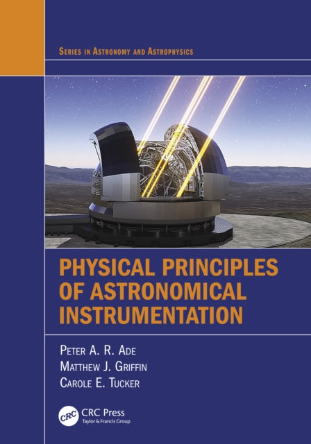 Book cover of: Physical Principles of Astronomical Instrumentation. By: M. J. Griffin