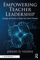 Book cover of: Empowering Teacher Leadership. By: Jeremy D. Visone