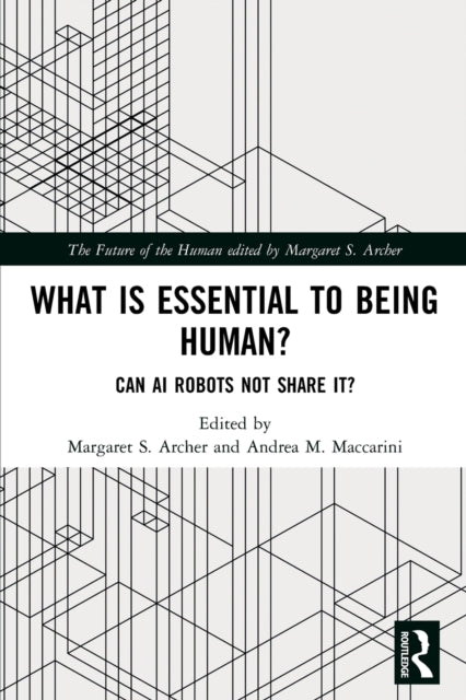 Book cover of: What is Essential to Being Human?. By: Margaret S. Archer