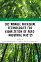 Book cover of: Sustainable Microbial Technologies for Valorization of Agro-Industrial Wastes. By: Jitendra Kumar Saini