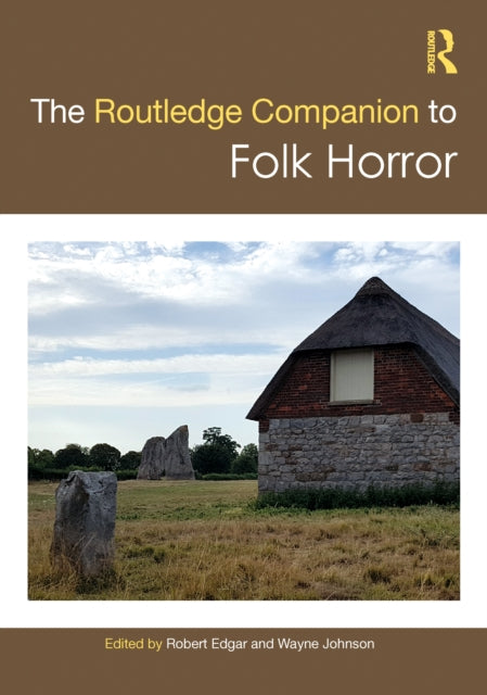 Book cover of: Routledge Companion to Folk Horror. By: Robert Edgar-Hunt