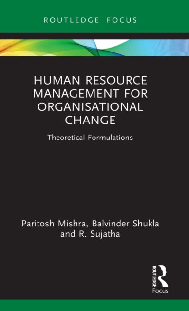 Book cover of: Human Resource Management for Organisational Change. By: Paritosh Mishra