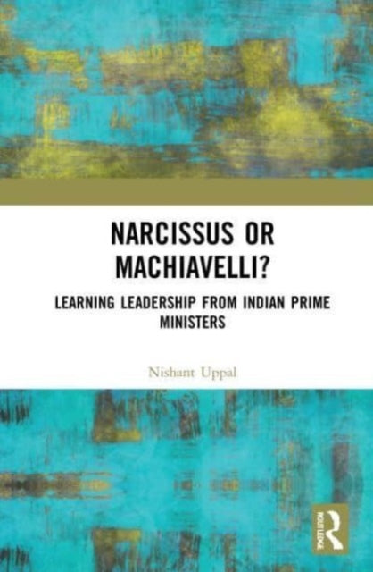 Book cover of: Narcissus or Machiavelli?. By: Nishant Uppal
